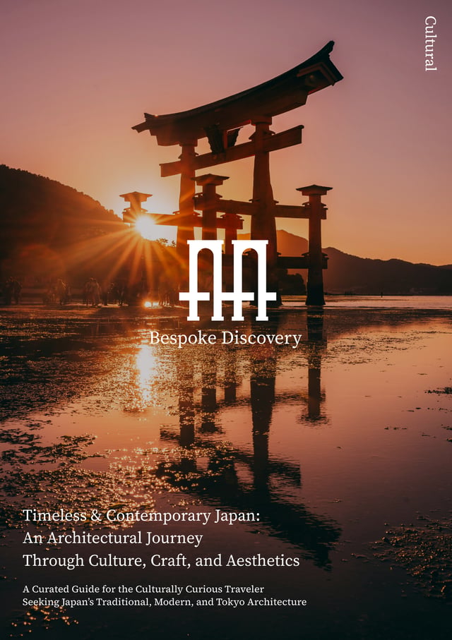Timeless &amp; Contemporary Japan: An Architectural Journey Through Culture, Craft, and Aesthetics