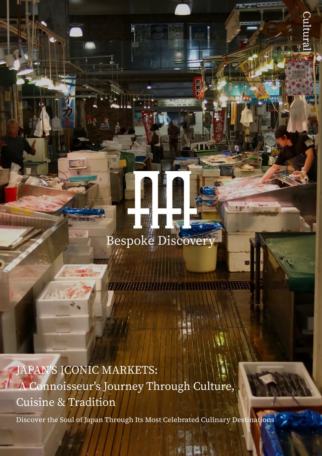 JAPAN'S ICONIC MARKETS: A Connoisseur's Journey Through Culture, Cuisine &amp; Tradition