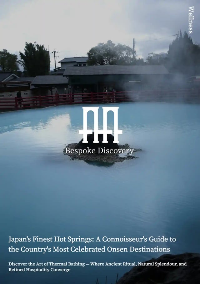 Japan's Finest Hot Springs: A Connoisseur's Guide to the Country's Most Celebrated Onsen Destinations