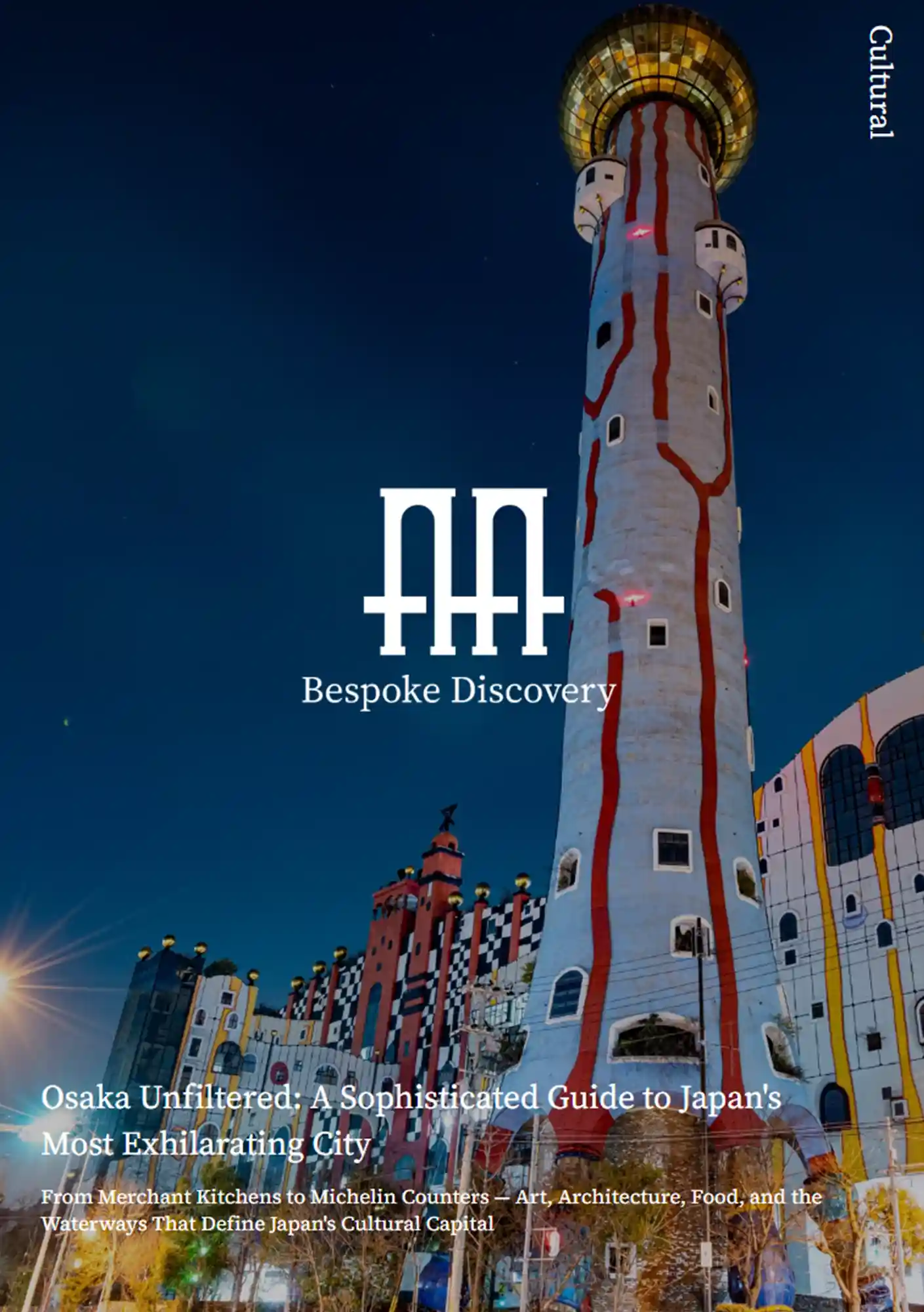 Osaka Unfiltered: A Sophisticated Guide to Japan's Most Exhilarating City